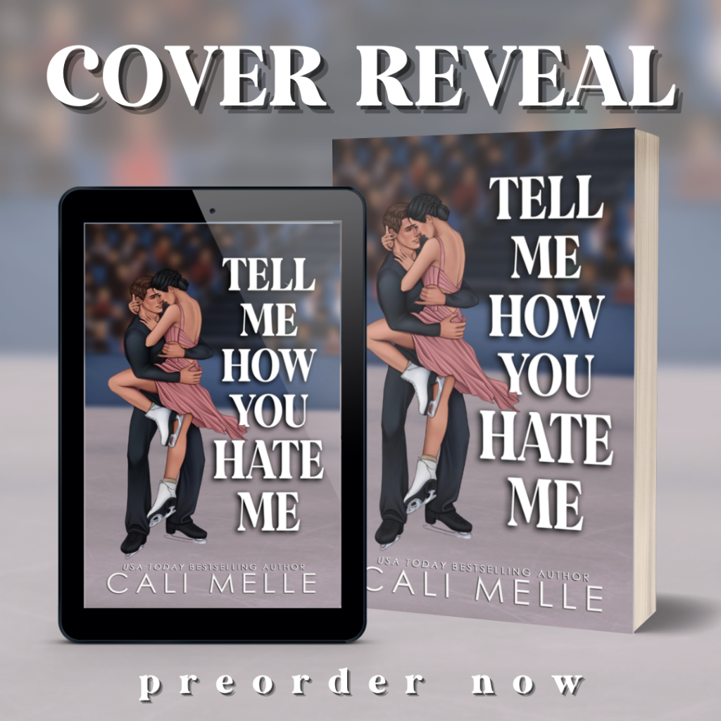 Cover Reveal: Tell Me How You Hate Me by Cali Melle